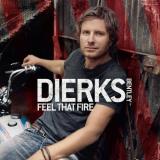 Dierks Bentley Feel That Fire 