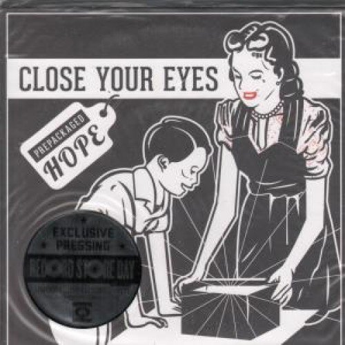 Close Your Eyes Prepackaged Hope 7 Inch Single 