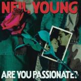 Neil Young Are You Passionate? 