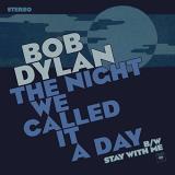 Bob Dylan Night We Called It A Day 