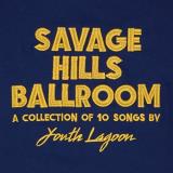 Youth Lagoon Savage Hills Ballroom 