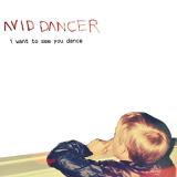 Avid Dancer I Want To See You Dance 