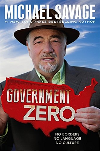 Michael Savage Government Zero No Borders No Language No Culture 