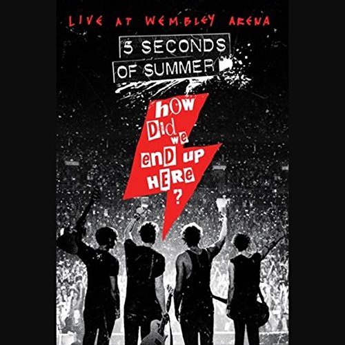 5 Seconds Of Summer How Did We End Up Here Live A 