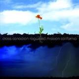 Cross Canadian Ragweed Mission California 