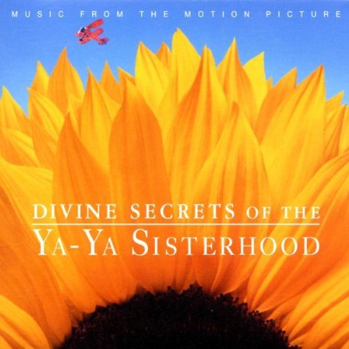 Divine Secrets Of The Ya Ya Sis Soundtrack Vincent Reed Savoy Gray Hill Charles Krauss Jackson Bennett 