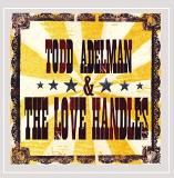 Todd & The Love Handle Adelman Todd Adelman & The Love Handle 