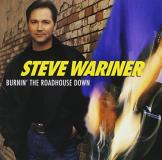 Steve Wariner Burnin' The Roadhouse Down Hdcd 