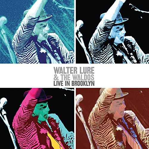 Walter Lure & The Waldos Live In Brooklyn 