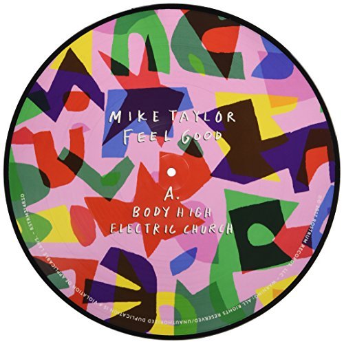 Mike Taylor Feel Good 12" Picture Disc 