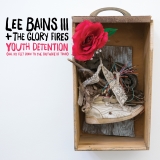 Lee Bains & The Glory Fires Youth Detention 2lp 