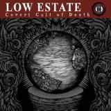 Low Estate Covert Cult Of Death 