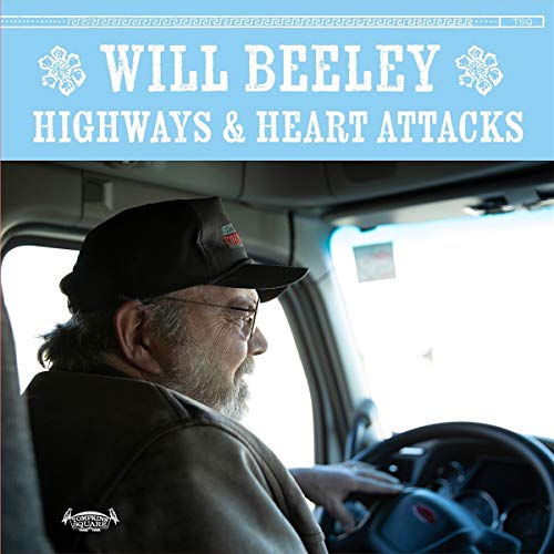 Will Beeley Highways & Heart Attacks 