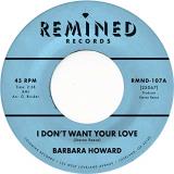 Barbara Howard I Don't Want Your Love (pink Vinyl) . 