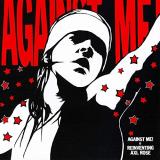 Against Me! Reinventing Axl Rose 