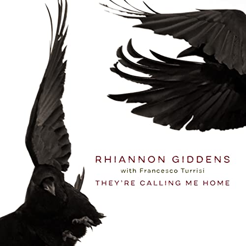 Rhiannon Giddens They're Calling Me Home 