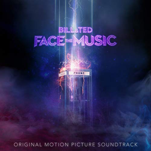 Bill & Ted Face The Music Original Motion Picture Soundtrack 