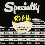 Rip It Up The Best Of Specialty Records 