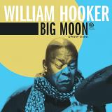 William Hooker Big Moon Amped Exclusive 