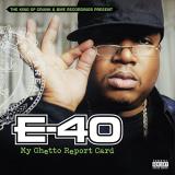 E 40 My Ghetto Report Card 