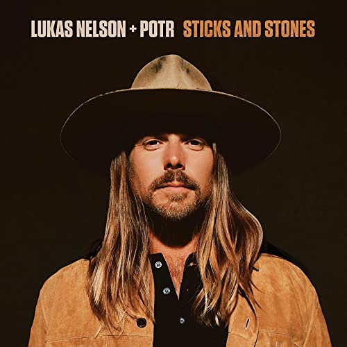 Lukas Nelson & Promise Of The Real Sticks & Stones 