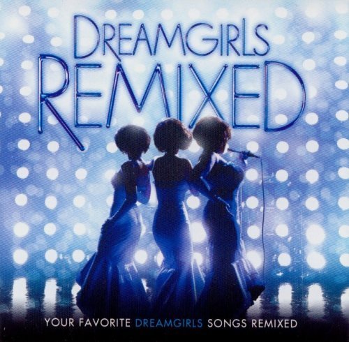 Dreamgirls Remixed Soundtrack 